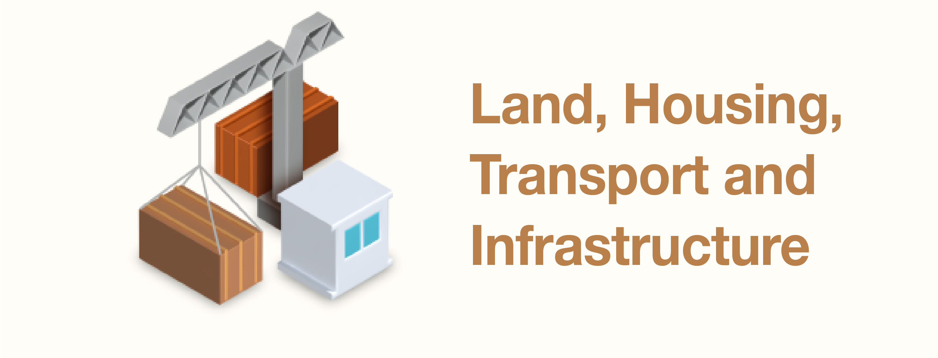 Land, Housing, Transport and Infrastructure